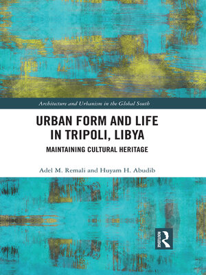 cover image of Urban Form and Life in Tripoli, Libya
